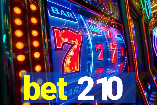 bet 210